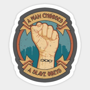 A Man Chooses A Slave Obeys Sticker